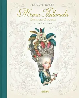 MARIA ANTONIETA. DIARIO SECRETO DE UNA REINA MARIA ANTONIETA. DIARIO SECRETO DE UNA REINA