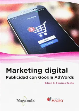 MARKETING DIGITAL: PUBLICIDAD CON GOOGLE ADWORDS MARKETING DIGITAL: PUBLICIDAD CON GOOGLE ADWORDS