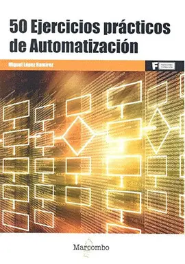50 EJERCICIOS PRACTICOS DE AUTOMATIZACION