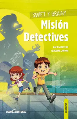 SWIFT Y BRAINY. MISIÓN DETECTIVES