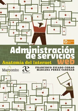 ADMINISTRACIÓN DE SERVICIOS WEB. ANATOMÍA DEL INTERNET ADMINISTRACIÓN DE SERVICIOS WEB. ANATOMÍA DEL INTERNET