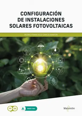 CF CONFIGURACIÓN DE INSTALACIONES SOLARES FOTOVOLTAICAS CF CONFIGURACIÓN DE INSTALACIONES SOLARES FOTOVOLTAICAS