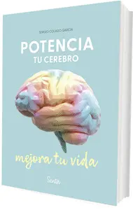 POTENCIA TU CEREBRO, MEJORA TU VIDA