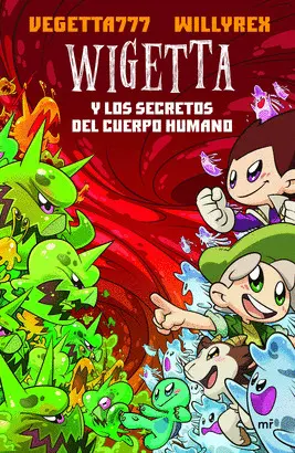 WIGETTA Y LOS SECRETOS DEL CUERPO HUMANO WIGETTA Y LOS SECRETOS DEL CUERPO HUMANO