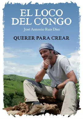 EL LOCO DEL CONGO. QUERER PARA CREAR EL LOCO DEL CONGO. QUERER PARA CREAR