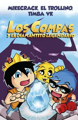 1.LOS COMPAS Y EL DIAMANTITO LEGENDARIO (NUEVA PRESENTACIÓN)