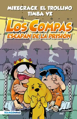 LOS COMPAS ESCAPAN DE LA PRISIÓN (NUEVA PRESENTACIÓN) LOS COMPAS ESCAPAN DE LA PRISIÓN (NUEVA PRESENTACIÓN)