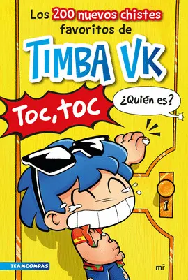 200 NUEVOS CHISTES FAVORITOS DE TIMBA VK, LOS 200 NUEVOS CHISTES FAVORITOS DE TIMBA VK, LOS