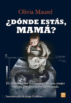 ¿DÓNDE ESTÁS, MAMÁ? ¿DÓNDE ESTÁS, MAMÁ?
