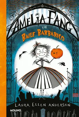 AMELIA FANG Y EL BAILE BARBARICO (CASTELLANO)