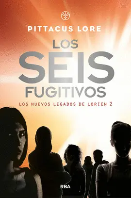 GENERACIÓN UNO (2). LOS SEIS FUGITIVOS GENERACIÓN UNO (2). LOS SEIS FUGITIVOS