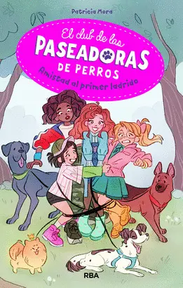EL CLUB DE LA PASEADORAS DE PERROS - AMISTAD AL PRIMER LADR EL CLUB DE LA PASEADORAS DE PERROS - AMISTAD AL PRIMER LADR