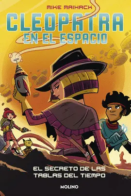 CLEOPATRA EN EL ESPACIO 3 - EL SECRETO DE LAS TABLAS DEL TIEMPO CLEOPATRA EN EL ESPACIO 3 - EL SECRETO DE LAS TABLAS DEL TIEMPO