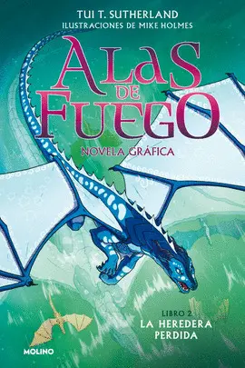 ALAS DE FUEGO 2. LA HEREDERA PERDIDA