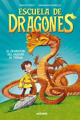 ESCUELA DE DRAGONES 1 - EL DESPERTAR DEL DRAGÓN DE TIERRA ESCUELA DE DRAGONES 1 - EL DESPERTAR DEL DRAGÓN DE TIERRA
