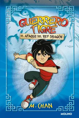 GUERRERO TIGRE 1 - EL ATAQUE DEL REY DRAGÓN GUERRERO TIGRE 1 - EL ATAQUE DEL REY DRAGÓN