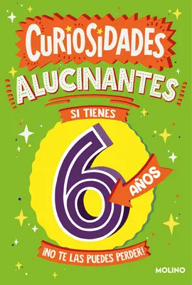 CURIOSIDADES ALUCINANTES PARA 6 AÑOS CURIOSIDADES ALUCINANTES PARA 6 AÑOS