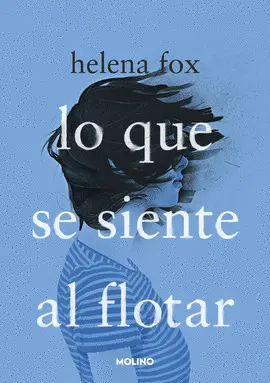 LO QUE SE SIENTE AL FLOTAR LO QUE SE SIENTE AL FLOTAR