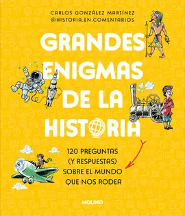 GRANDES ENIGMAS DE LA HISTORIA GRANDES ENIGMAS DE LA HISTORIA