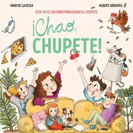 ¡CHAO, CHUPETE! ¡CHAO, CHUPETE!