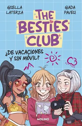 The Besties Club. ¿De Vacaciones y sin Movil