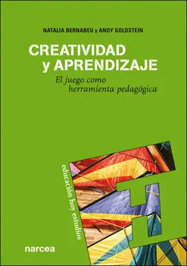 CREATIVIDAD Y APRENDIZAJE. EL JUEGO COMO HERRAMIENTA PEDAGOGICA
