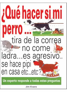 ¿QUÉ HACER SI MI PERRO...?