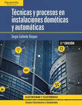 CF TÉCNICAS Y PROCESOS EN INSTALACIONES DOMÓTICAS Y AUTOMÁTICAS 2.ª EDICIÓN