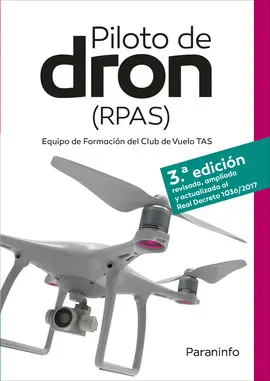 PILOTO DE DRON (RPAS) 3.ª EDICIÓN PILOTO DE DRON (RPAS) 3.ª EDICIÓN