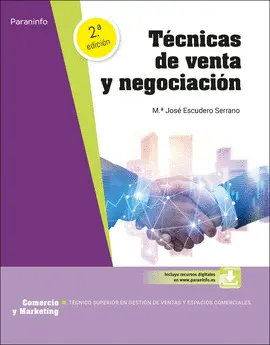 TÉCNICAS DE VENTA Y NEGOCIACIÓN 2.ª EDICIÓN 2023 TÉCNICAS DE VENTA Y NEGOCIACIÓN 2.ª EDICIÓN 2023