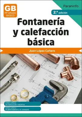 CF FONTANERÍA Y CALEFACCIÓN BÁSICA 2.ª EDICIÓN CF FONTANERÍA Y CALEFACCIÓN BÁSICA 2.ª EDICIÓN