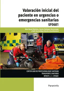 UF0681 VALORACIÓN INICIAL DEL PACIENTE EN URGENCIAS O EMERGENCIAS SANITARIAS UF0681 VALORACIÓN INICIAL DEL PACIENTE EN URGENCIAS O EMERGENCIAS SANITARIAS