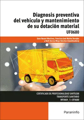 UF0680 DIAGNOSIS PREVENTIVA DEL VEHÍCULO Y MANTENIMIENTO DE SU DOTACIÓN MATERIAL