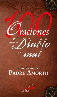 100 ORACIONES CONTRA EL DIABLO Y EL MAL 100 ORACIONES CONTRA EL DIABLO Y EL MAL