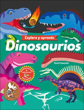 DINOSAURIOS. EXPLORA Y APRENDE