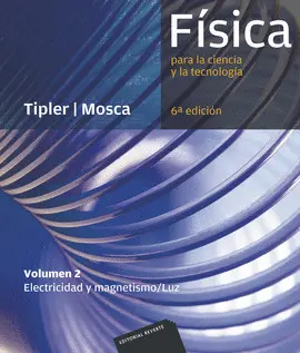 FÍSICA PARA LA CIENCIA Y LA TECNOLOGÍA. VOLUMEN 2. ELECTRICIDAD Y MAGNETISMO. LU FÍSICA PARA LA CIENCIA Y LA TECNOLOGÍA. VOLUMEN 2. ELECTRICIDAD Y MAGNETISMO. LU
