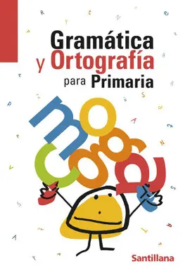 GRAMATICA Y ORTOGRAFIA -PRIMARIA