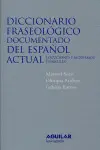 DICCIONARIO FRASEOLOGICO DOCUMENTADO DEL ESPAÑOL ACTUAL