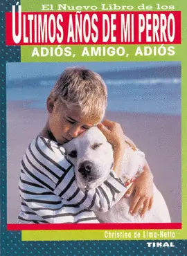 ULTIMOS AÑOS DE MI PERRO