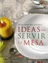 OFERTA IDEAS PARA SERVIR LA MESA - GRAN LIBRO DEL GOURMET