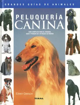 PELUQUERIA CANINA - GRANDES GUÍAS DE ANIMALES
