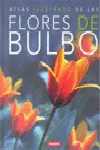 ATLAS ILUSTRADO DE LAS FLORES DE BULBO