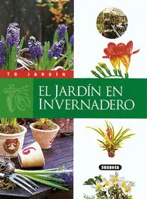 JARDIN EN INVERNADERO - TU JARDIN