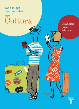 CUADERNO TODO LO QUE HAY QUE SABER SOBRE CULTURA CUADERNO TODO LO QUE HAY QUE SABER SOBRE CULTURA