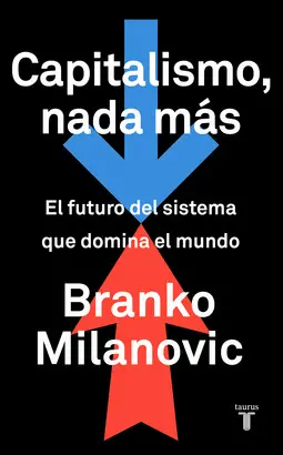 CAPITALISMO, NADA MÁS CAPITALISMO, NADA MÁS