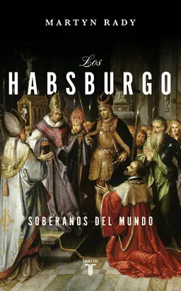 HABSBURGO, LOS HABSBURGO, LOS