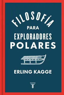 FILOSOFÍA PARA EXPLORADORES POLARES