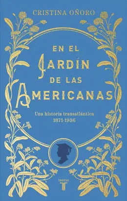 EN EL JARDÍN DE LAS AMERICANAS EN EL JARDÍN DE LAS AMERICANAS