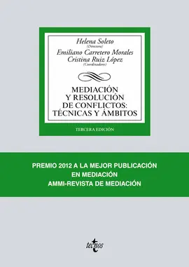MEDIACIÓN Y RESOLUCIÓN DE CONFLICTOS: TÉCNICAS Y ÁMBITOS MEDIACIÓN Y RESOLUCIÓN DE CONFLICTOS: TÉCNICAS Y ÁMBITOS