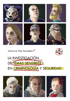 LA INVESTIGACIÓN EN TEMAS SENSIBLES EN CRIMINOLOGÍA Y SEGURIDAD